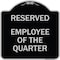 Signmission Reserved Parking Employee of Quarter Heavy-Gauge Aluminum Sign, 18" x 18", BS-1818-23135 A-DES-BS-1818-23135 - alternate 1